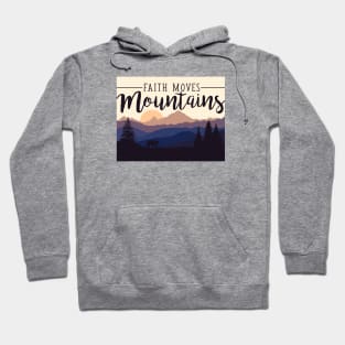 Faith Moves Mountains, sunset in the mountains Hoodie